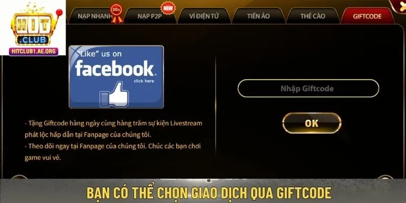Bạn có thể chọn giao dịch qua giftcode