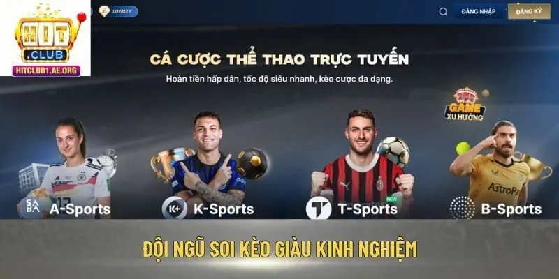 Đội ngũ soi kèo giàu kinh nghiệm