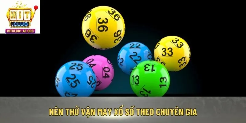 Nên thử vận may xổ số theo chuyên gia