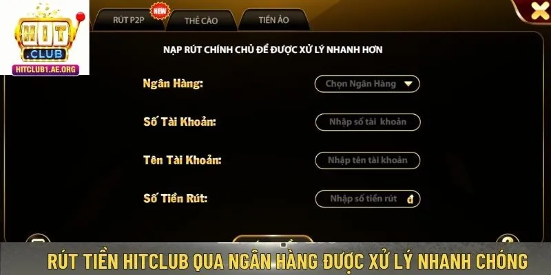 Rút tiền Hitclub qua ngân hàng được xử lý nhanh chóng