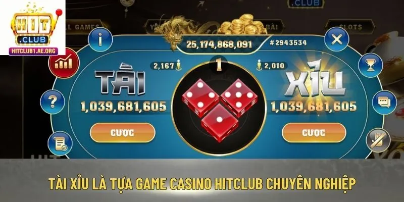 Tài Xỉu là tựa game casino Hitclub chuyên nghiệp